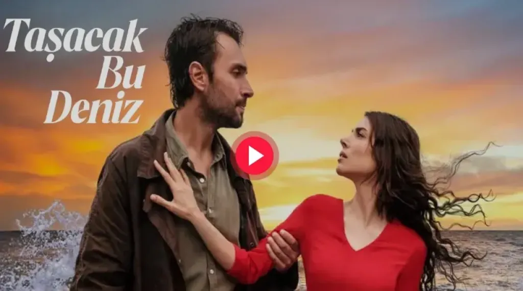 أجمل مسلسلات تركي | تحليل قصة الحب المستحيل بين الأبطال في هذا البحر سوف يفيض قصة عشق